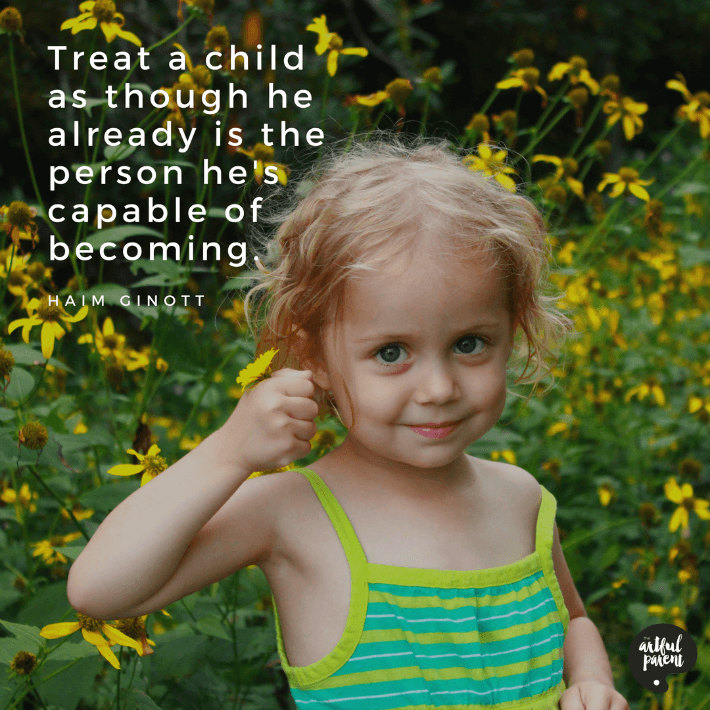 Treat a Child Quote by Ginott