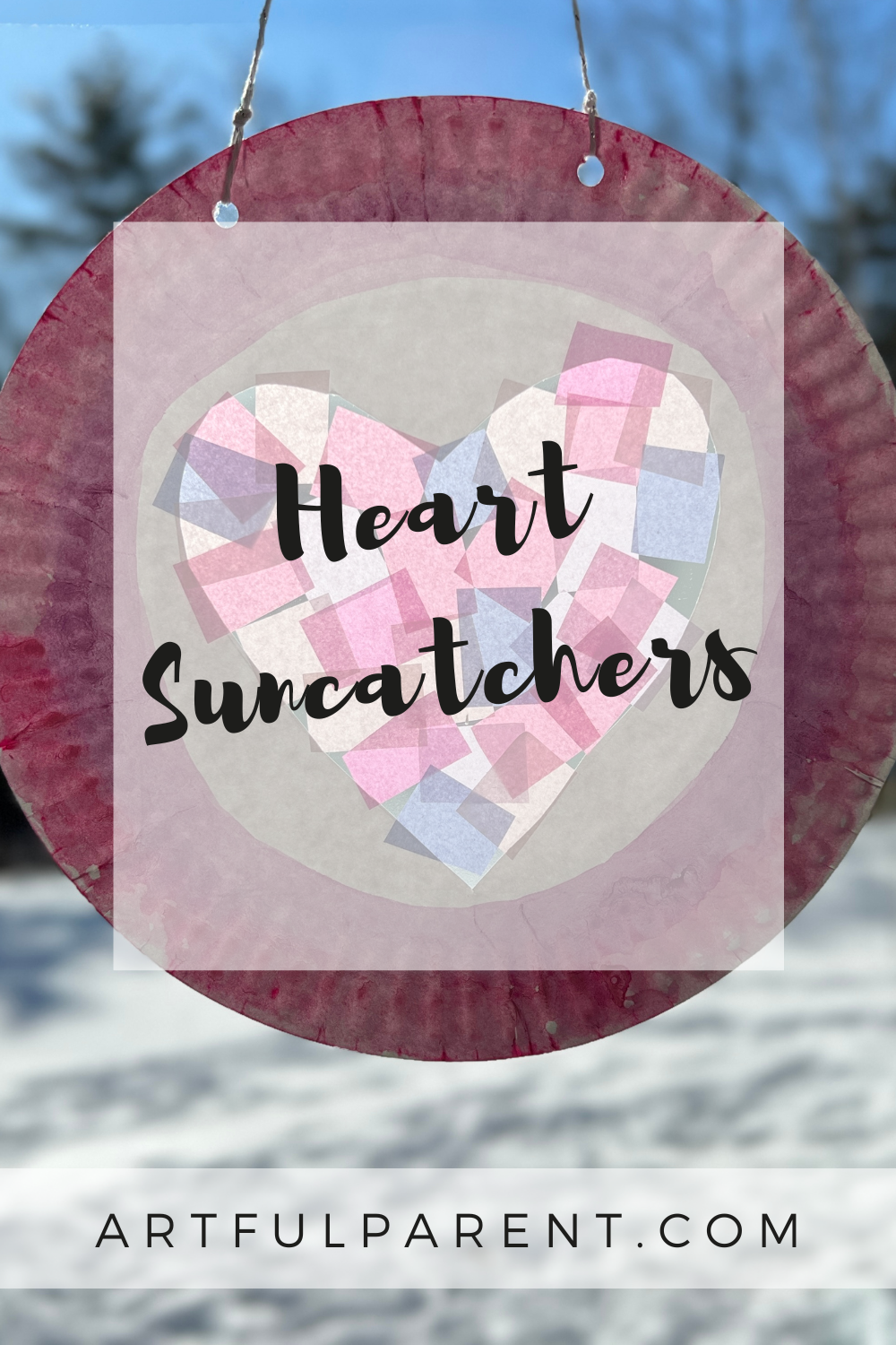 How to Make Valentine Suncatchers with Paper Plates